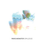 Opalesce - paris_monster