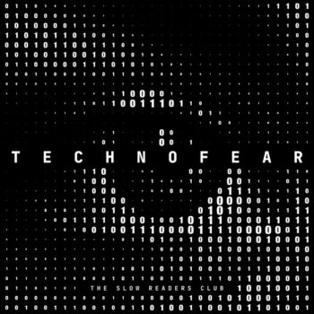 Technofear - The Slow Readers Club