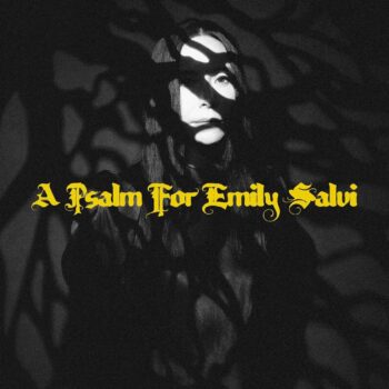 A Psalm for Emily Salvi - Nerina Pallot