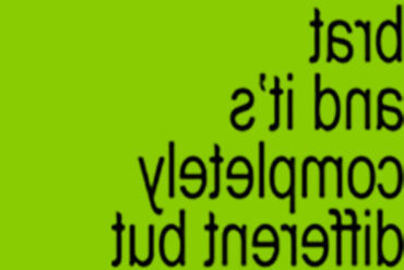 Brat and it’s completely different but also still brat - Charli XCX