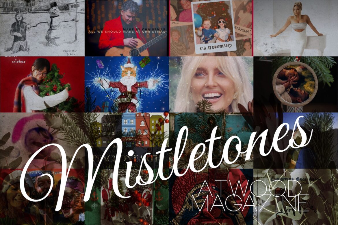 Atwood Magazine's 2024 Mistletones, Pt. 1!