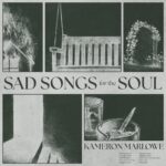 Sad Songs for the Soul - Kameron Marlowe