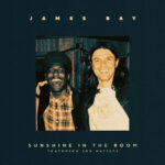 Sunshine in the Room - James Bay ft. Jon Batiste
