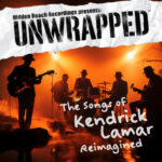 Unwrapped, Vol. 9 – The Songs of Kendrick Lamar Reimagined