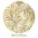 In Art & Soil the Same - Brielle Brown