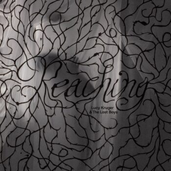 Reaching - Lucy Kruger & The Lost Boys