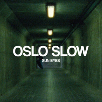 SUN EYES - OSLO SLOW