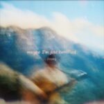 maybe i'm just terrified - Dosey