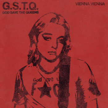 God Save The Queens - Vienna Vienna