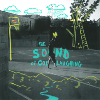 The Sound of God Laughing - Lostboycrow