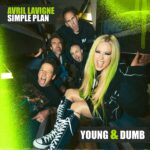 Young & Dumb - Avril Lavigne ft. Simple Plan