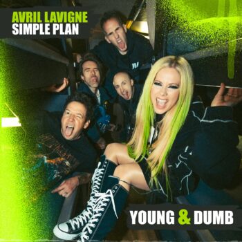 Young & Dumb - Avril Lavigne ft. Simple Plan