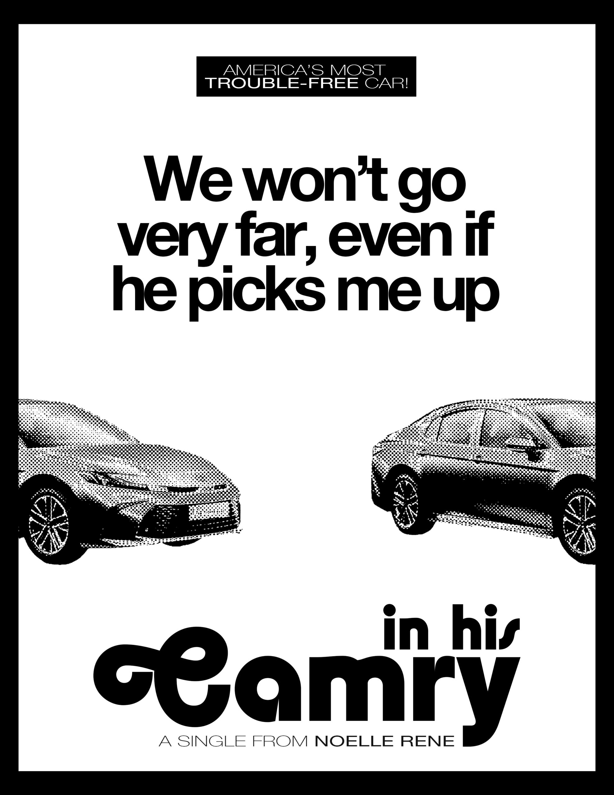 Noelle Rene "in his camry" poster