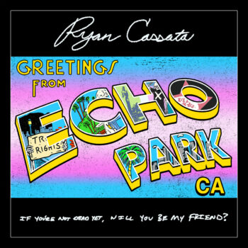 Greetings from Echo Park - Ryan Cassata