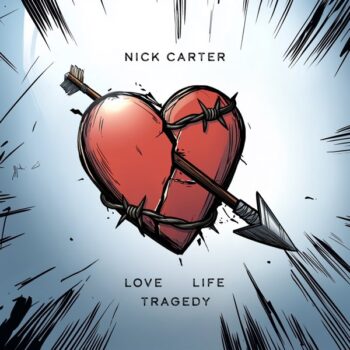 LOVE LIFE TRAGEDY - Nick Carter