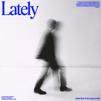 Lately - Dylan Flynn & The Dead Poets