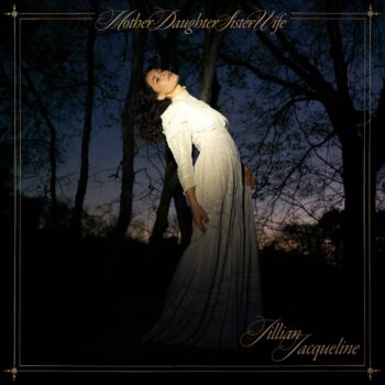 MotherDaughterSisterWife - Jillian Jacqueline