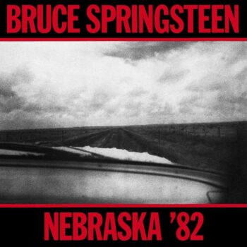 Nebraska '82 - Bruce Springsteen
