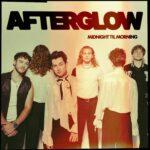 Afterglow - Midnight Til Morning