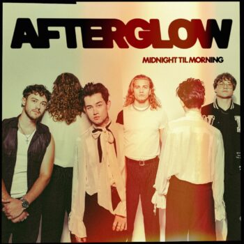 Afterglow - Midnight Til Morning