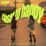 Closer to Happy - JOSEPH