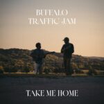 Take Me Home - Buffalo Traffic Jam
