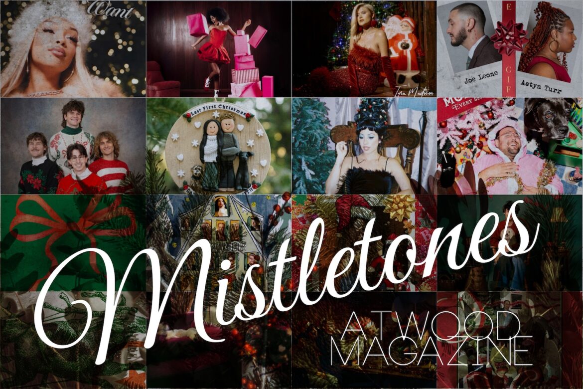 Atwood Magazine's 2025 Mistletones, Pt. 1!