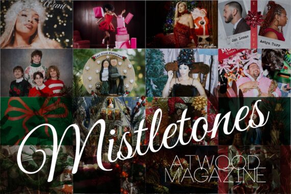 Atwood Magazine's 2025 Mistletones, Pt. 1!