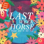 'Last Week's Horse' album art by Happy Just to See You