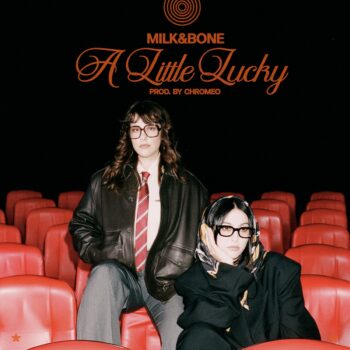 A Little Lucky - Milk & Bone
