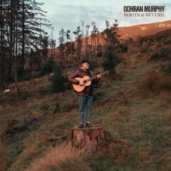 Roots & Reverie - Odhrán Murphy