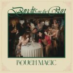 Rough Magic - Bandits on the Run