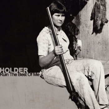 Ruin The Best Of Me - Holder