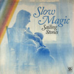 Slow Magic - Sailing Stones