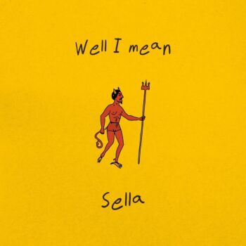 Well I Mean - Sella
