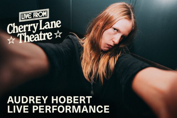 Audrey Hobert, Life From Cherry Lane Theatre