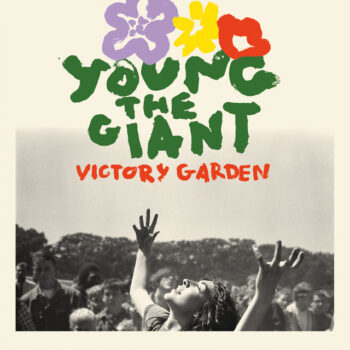 Victory Garden - Young the Giant
