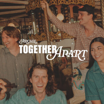 Together Apart - ARCHIE