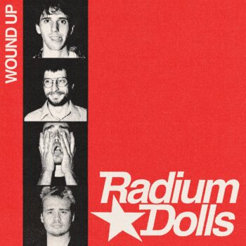 Wound Up - Radium Dolls