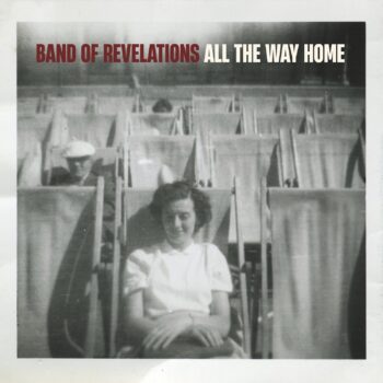 All the Way Home - Band of Revelations