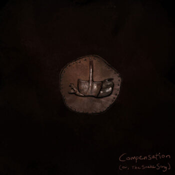 Compensation (Or, The Snake Song) - Jonathon Penn