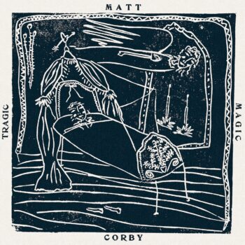 Tragic Magic - Matt Corby