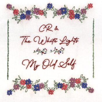 My Old Self - CR & The White Lights