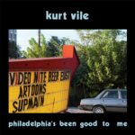 Philadelphia's been good to me - Kurt Vile