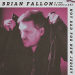 Not Bad For New Jersey - Brian Fallon