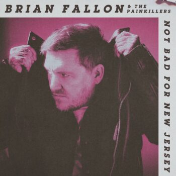 Not Bad For New Jersey - Brian Fallon