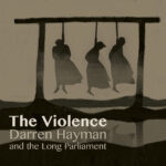 The Violence - Darren Hayman & The Long Parliament