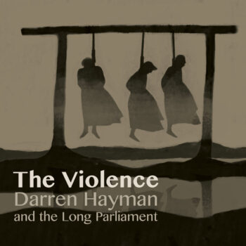 The Violence - Darren Hayman & The Long Parliament