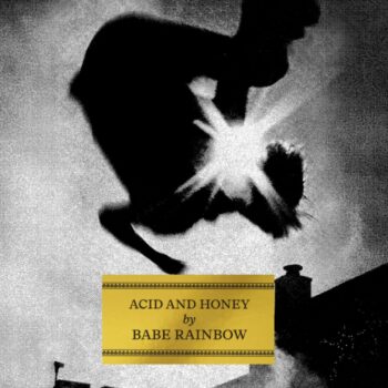 Acid and Honey - Babe Rainbow