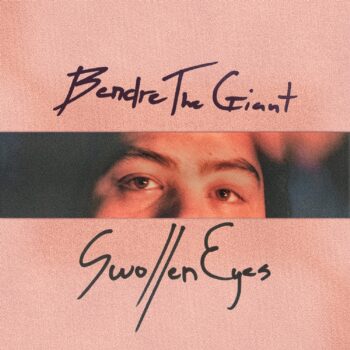 Swollen Eyes - BendreTheGiant